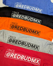 Load image into Gallery viewer, BARGAIN SALE! --- I Race @ RedBudMX- the t-shirt, in 5 colors!